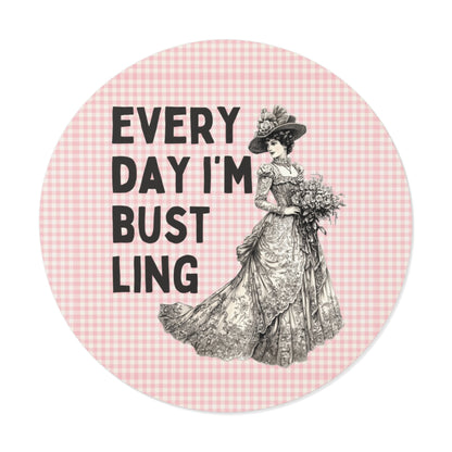 Every Day I'm Bustling Sticker