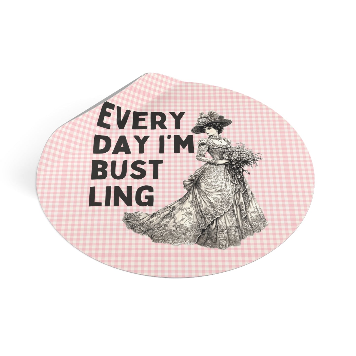 Every Day I'm Bustling Sticker