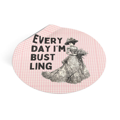 Every Day I'm Bustling Sticker