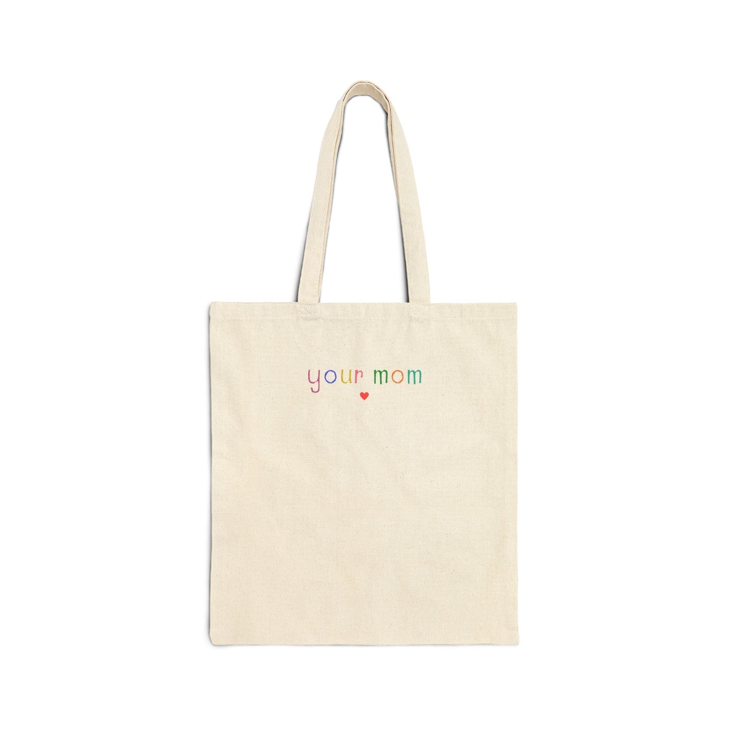 Funny Your Mom Tote Bag: Silly Minimalist Gift for New Mama