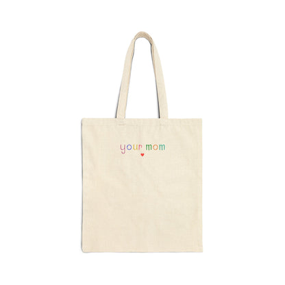 Funny Your Mom Tote Bag: Silly Minimalist Gift for New Mama