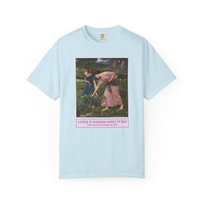 Gather Ye Rosebuds