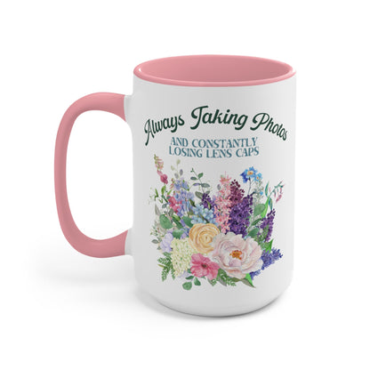 Gift for Photographer: 15 Oz Coffee Mug with Funny Saying | Always Taking Photos and Losing Lens Caps
