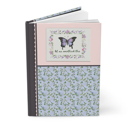Gift for Writer Who Loves Butterflies and Flowers: Let Me Overthink This