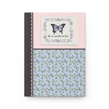 Gift for Writer Who Loves Butterflies and Flowers: Let Me Overthink This