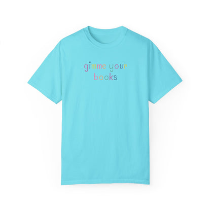 Gimme Your Books T-Shirt