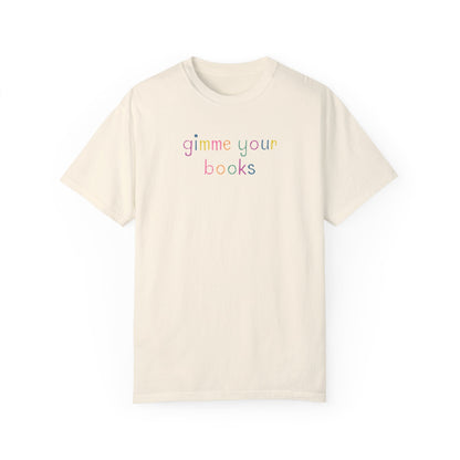 Gimme Your Books T-Shirt