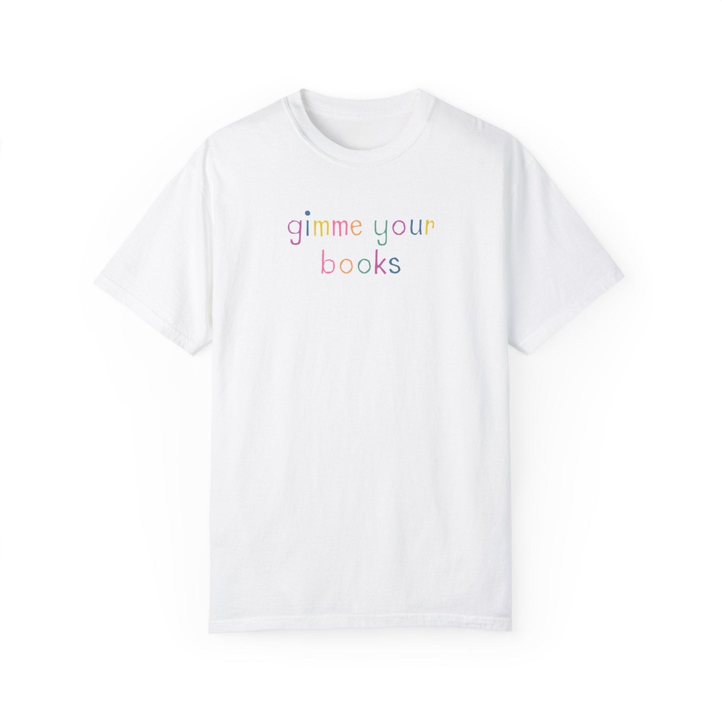 Gimme Your Books T-Shirt