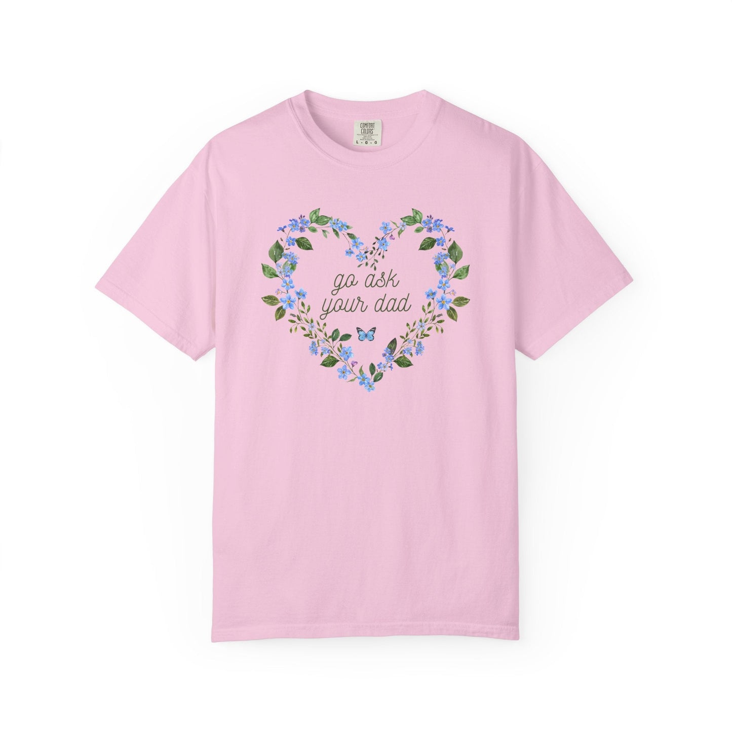 Go Ask Your Dad Tee