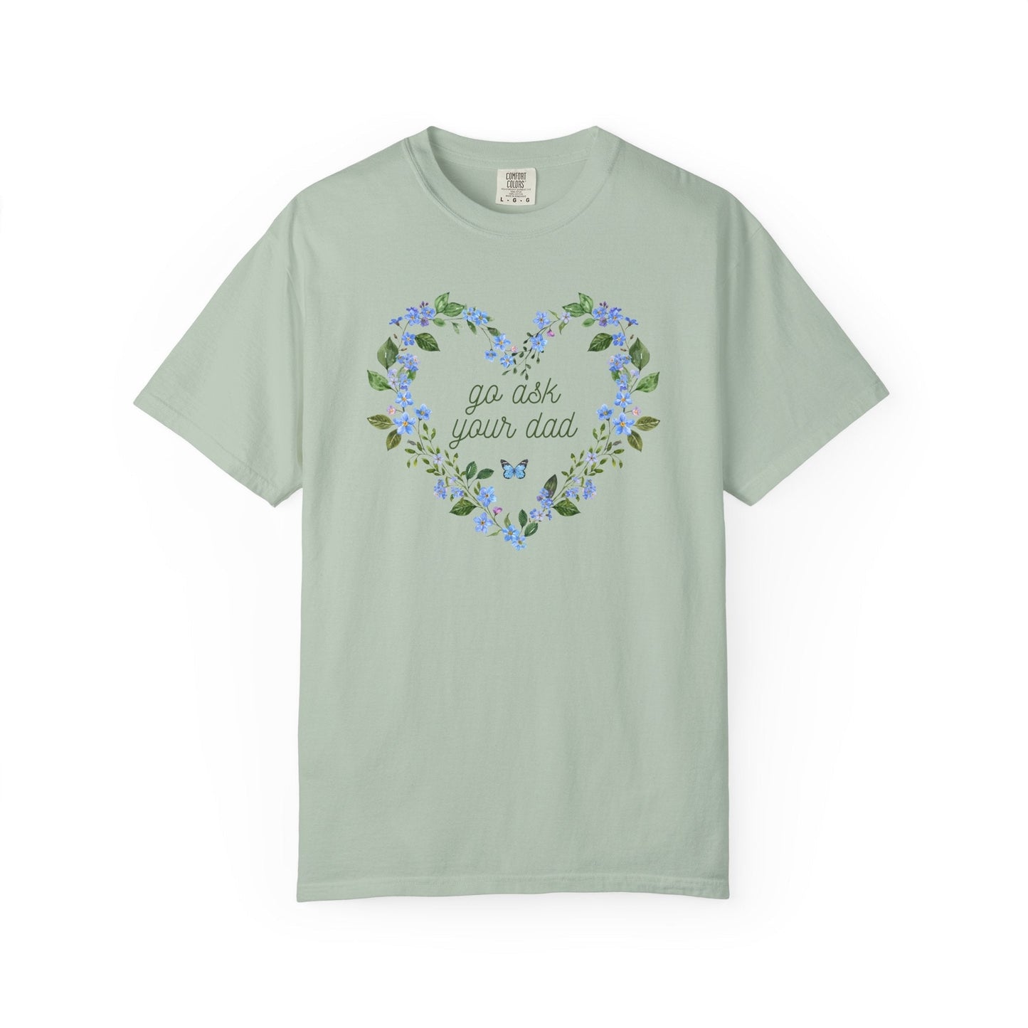 Go Ask Your Dad Tee