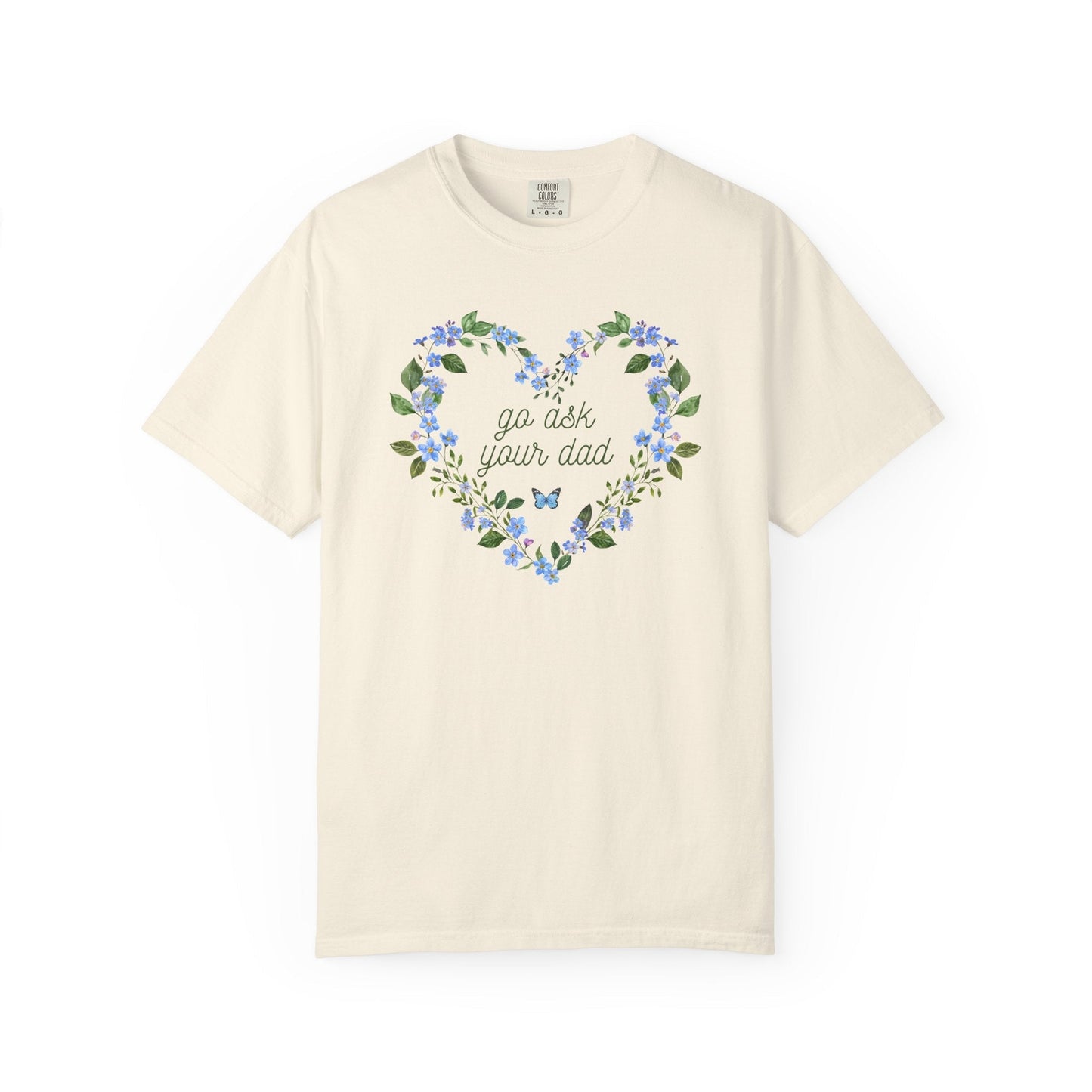 Go Ask Your Dad Tee