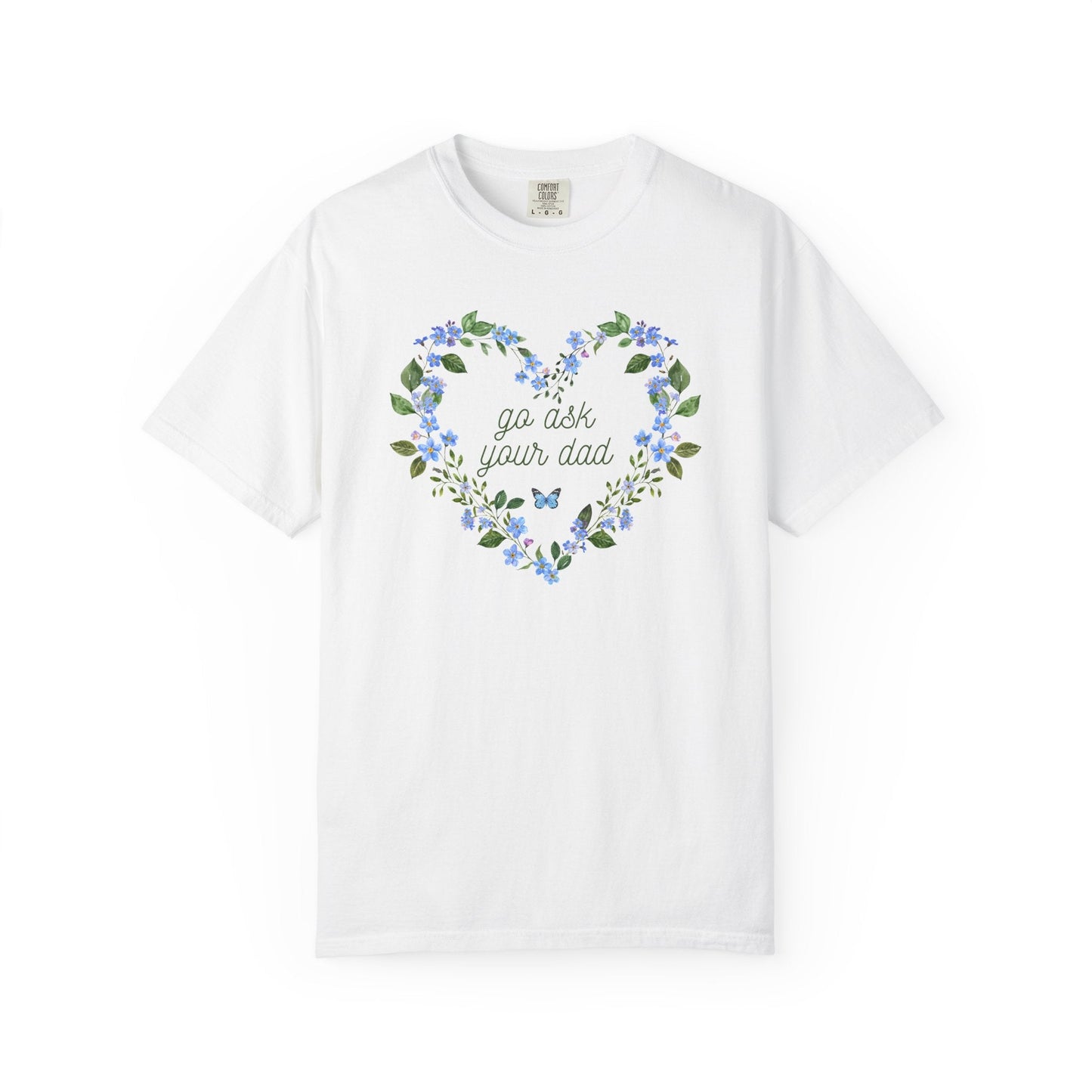 Go Ask Your Dad Tee