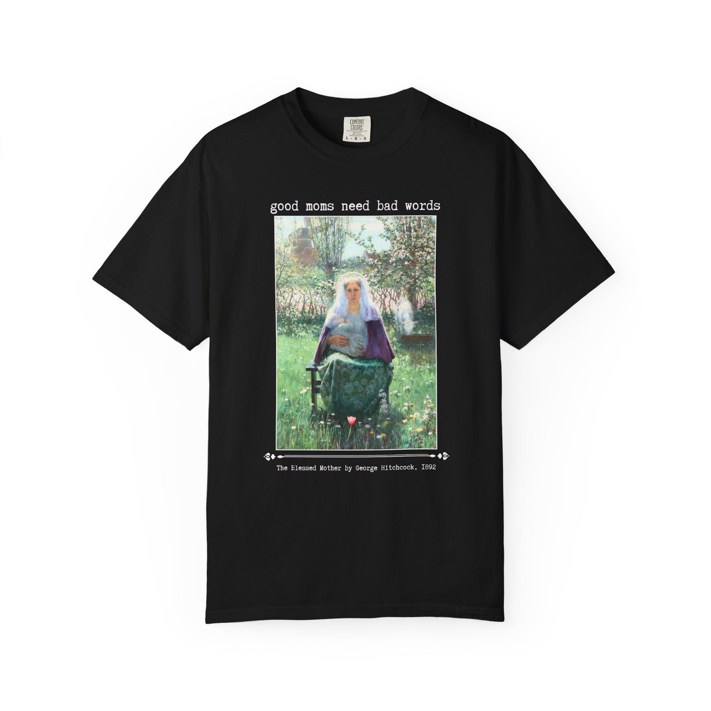 Good Moms Need Bad Words T-Shirt
