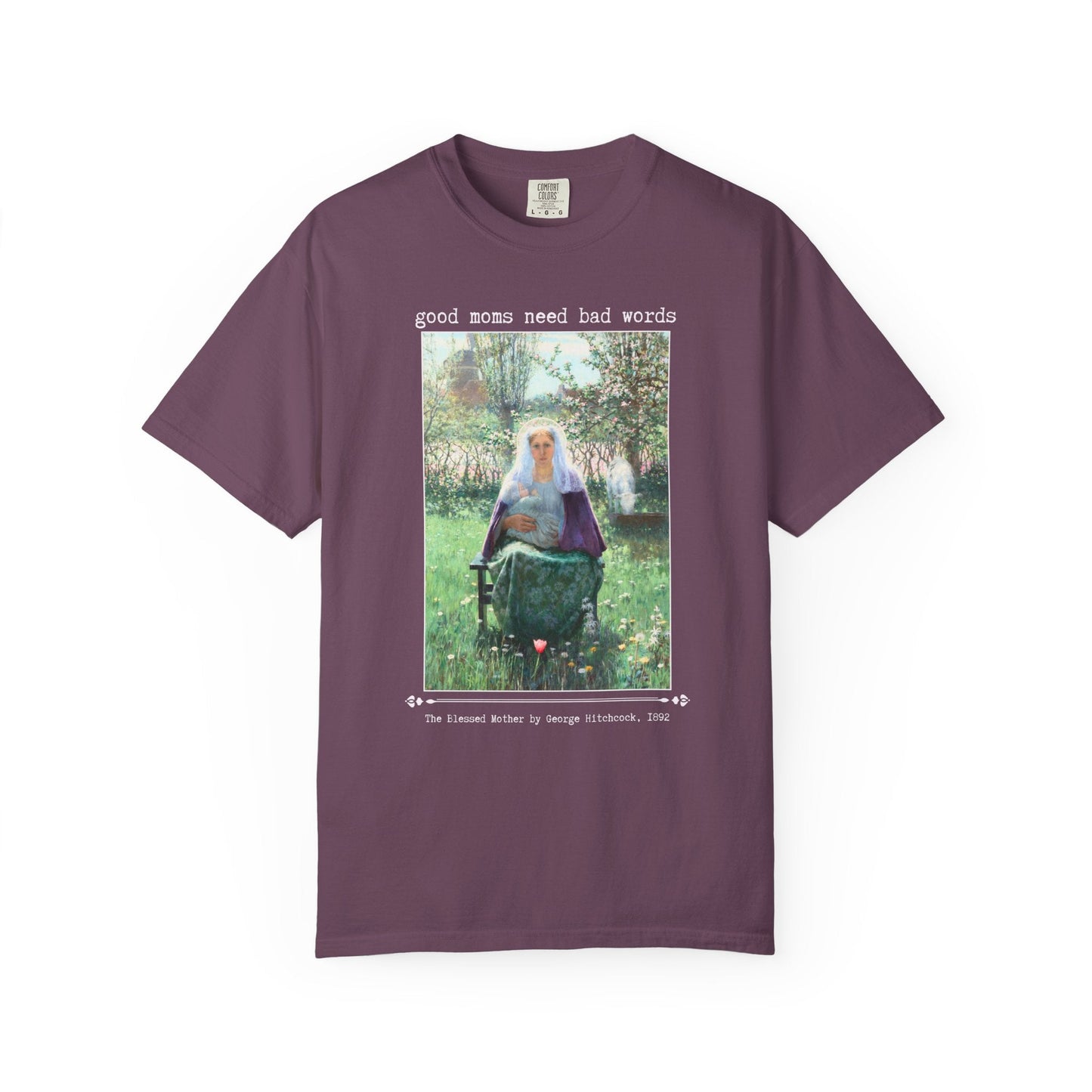 Good Moms Need Bad Words T-Shirt