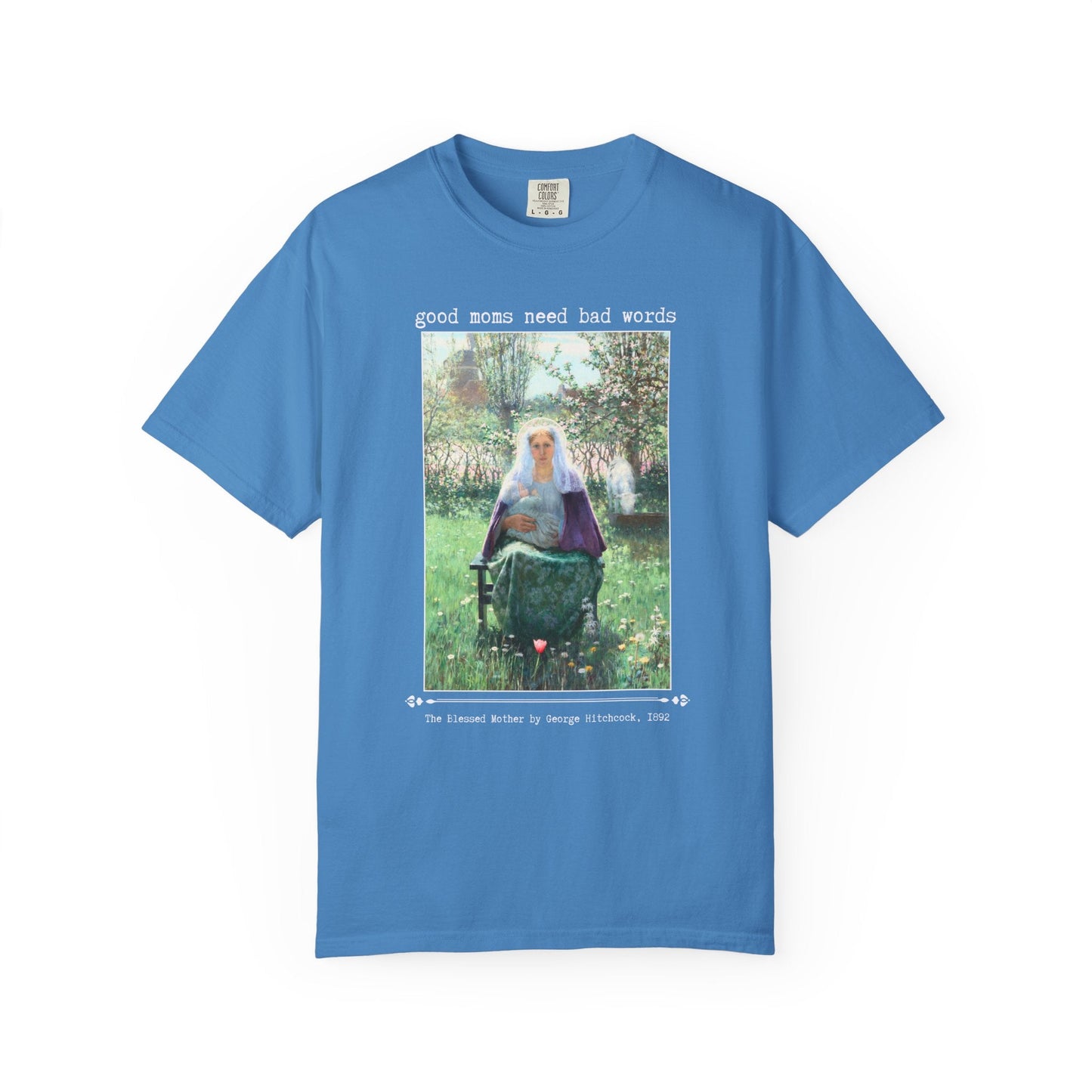 Good Moms Need Bad Words T-Shirt