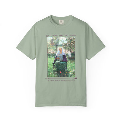 Good Moms Need Bad Words T-Shirt