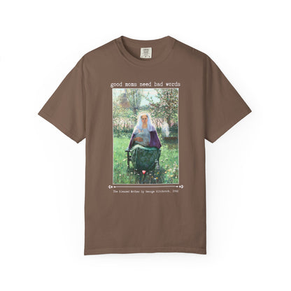 Good Moms Need Bad Words T-Shirt
