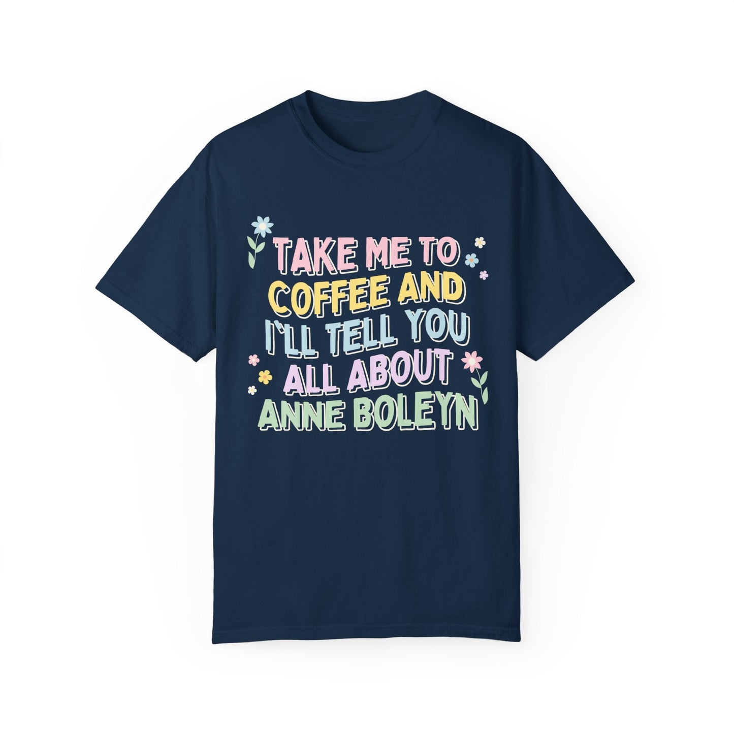Groovy Anne Boleyn Tee for Coffee Lover