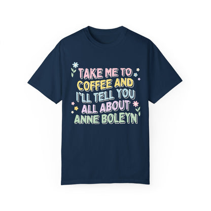 Groovy Anne Boleyn Tee for Coffee Lover