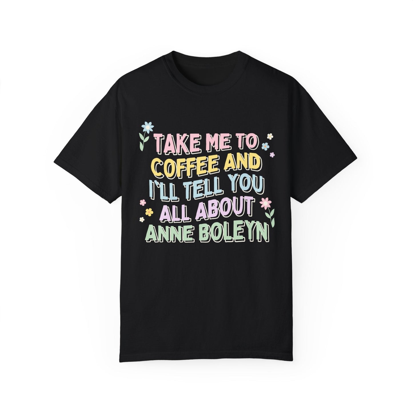 Groovy Anne Boleyn Tee for Coffee Lover