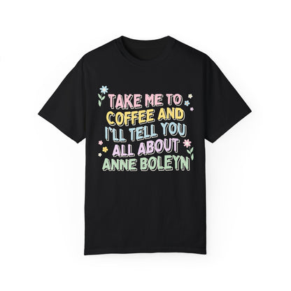 Groovy Anne Boleyn Tee for Coffee Lover