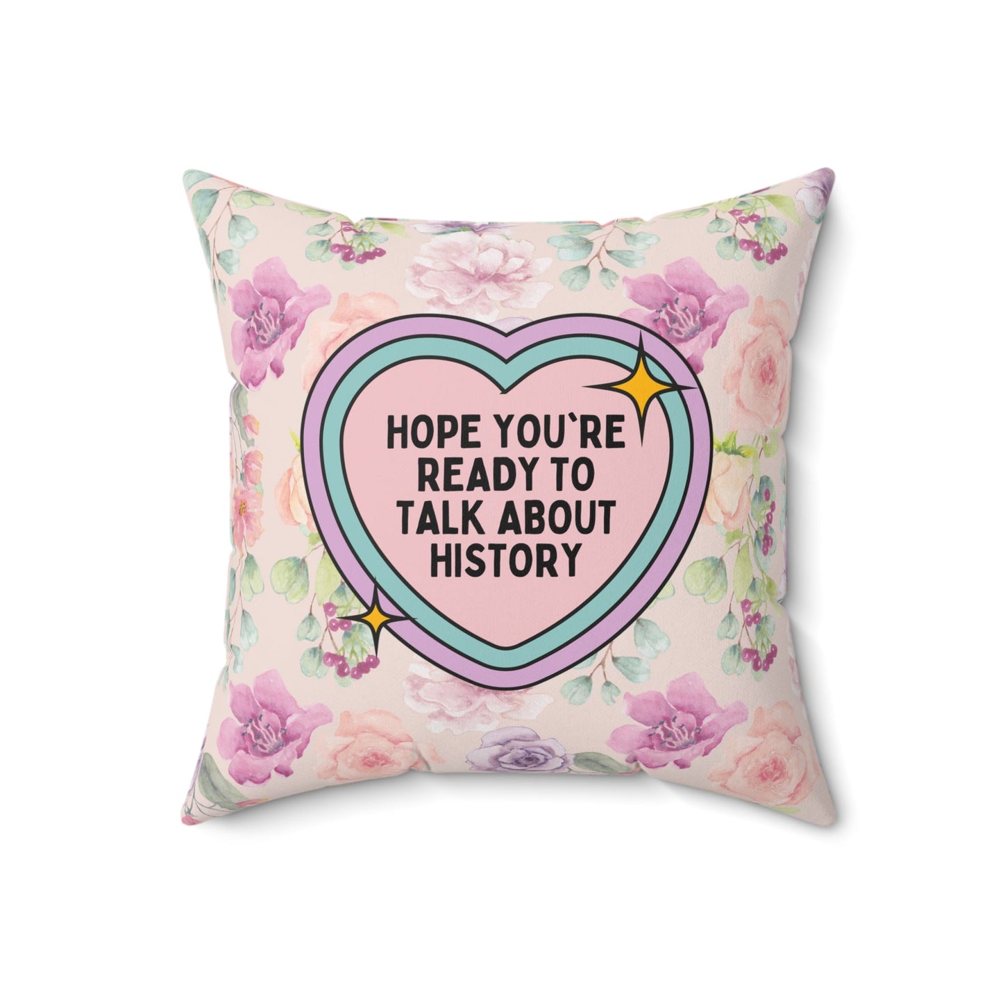 Groovy History Pillow, History Professor: Hope You're Ready to Talk About History