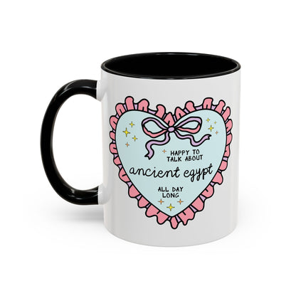 Happy to Talk About Ancient Egypt All Day Long Coffee Mug