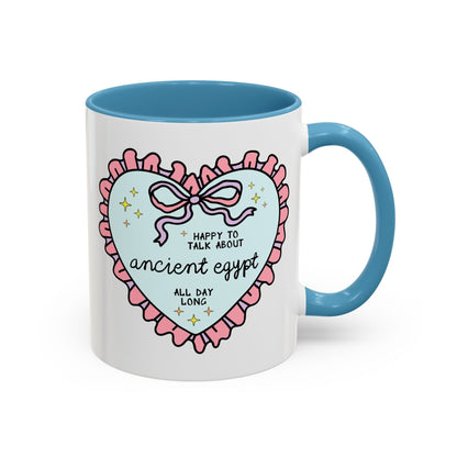 Happy to Talk About Ancient Egypt All Day Long Coffee Mug