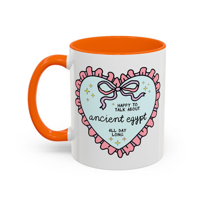 Happy to Talk About Ancient Egypt All Day Long Coffee Mug