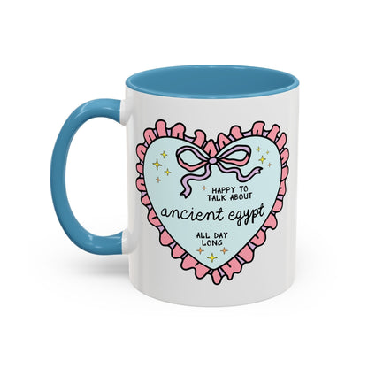 Happy to Talk About Ancient Egypt All Day Long Coffee Mug