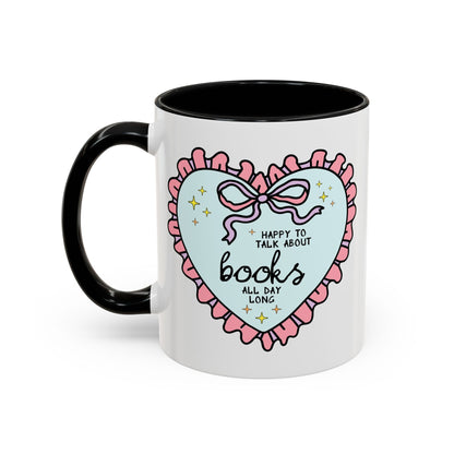 Happy to Talk About Books All Day Long Coffee Mug