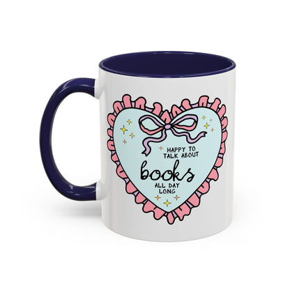 Happy to Talk About Books All Day Long Coffee Mug