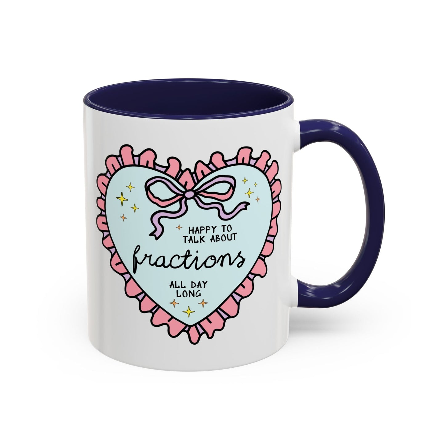 Happy to Talk About Fractions Coffee Mug