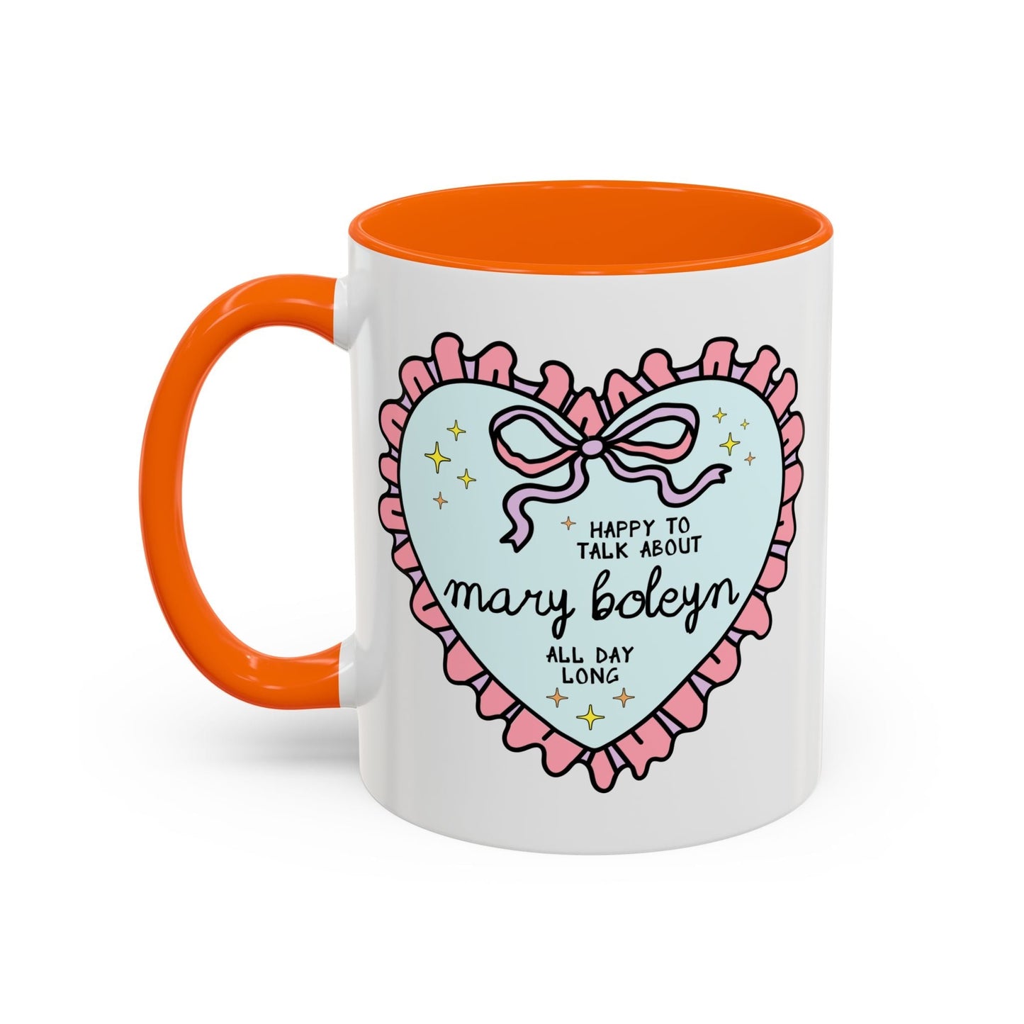 Happy to Talk About Mary Boleyn All Day Long Coffee Mug