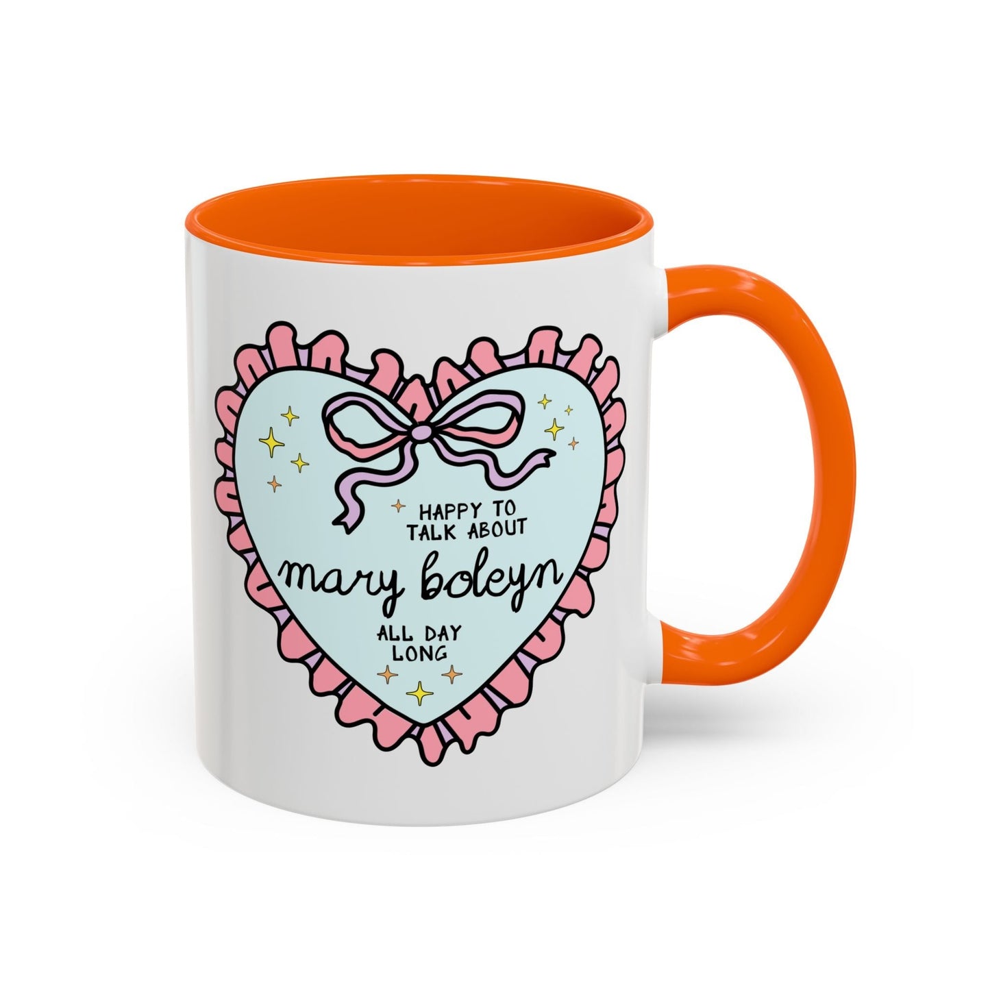 Happy to Talk About Mary Boleyn All Day Long Coffee Mug