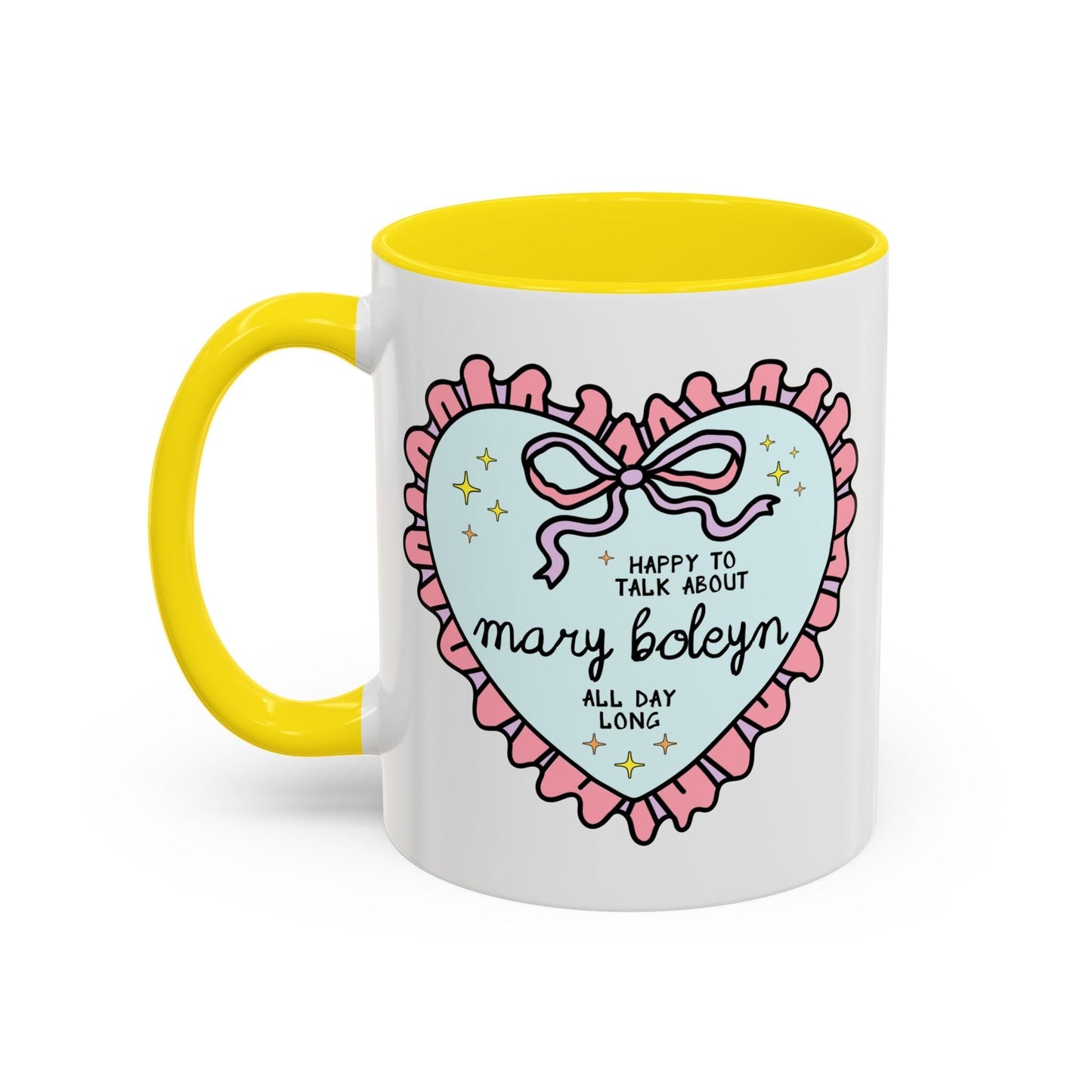 Happy to Talk About Mary Boleyn All Day Long Coffee Mug
