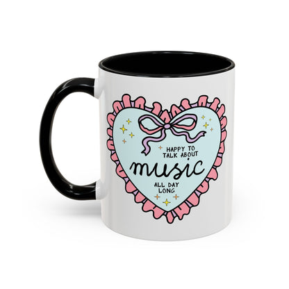 Happy to Talk About Music All Day Long Coffee Mug