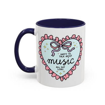 Happy to Talk About Music All Day Long Coffee Mug