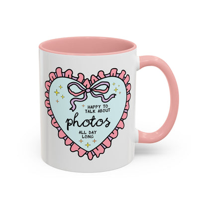 Happy to Talk About Photos All Day Long Coffee Mug