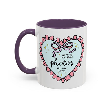 Happy to Talk About Photos All Day Long Coffee Mug