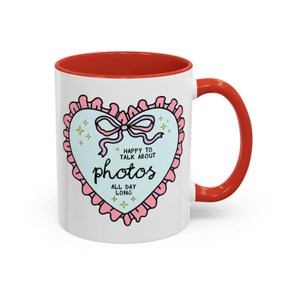 Happy to Talk About Photos All Day Long Coffee Mug