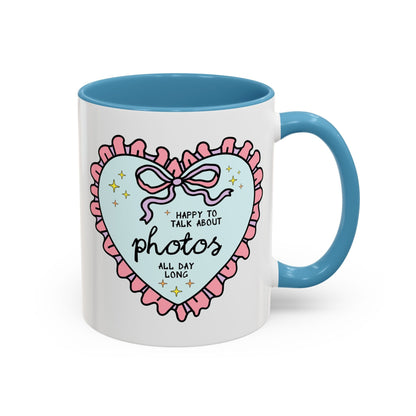 Happy to Talk About Photos All Day Long Coffee Mug