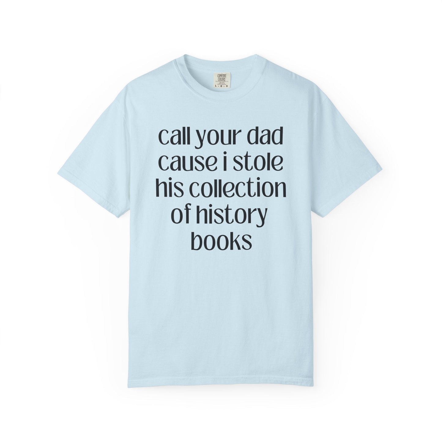 Funny History Lover Tee