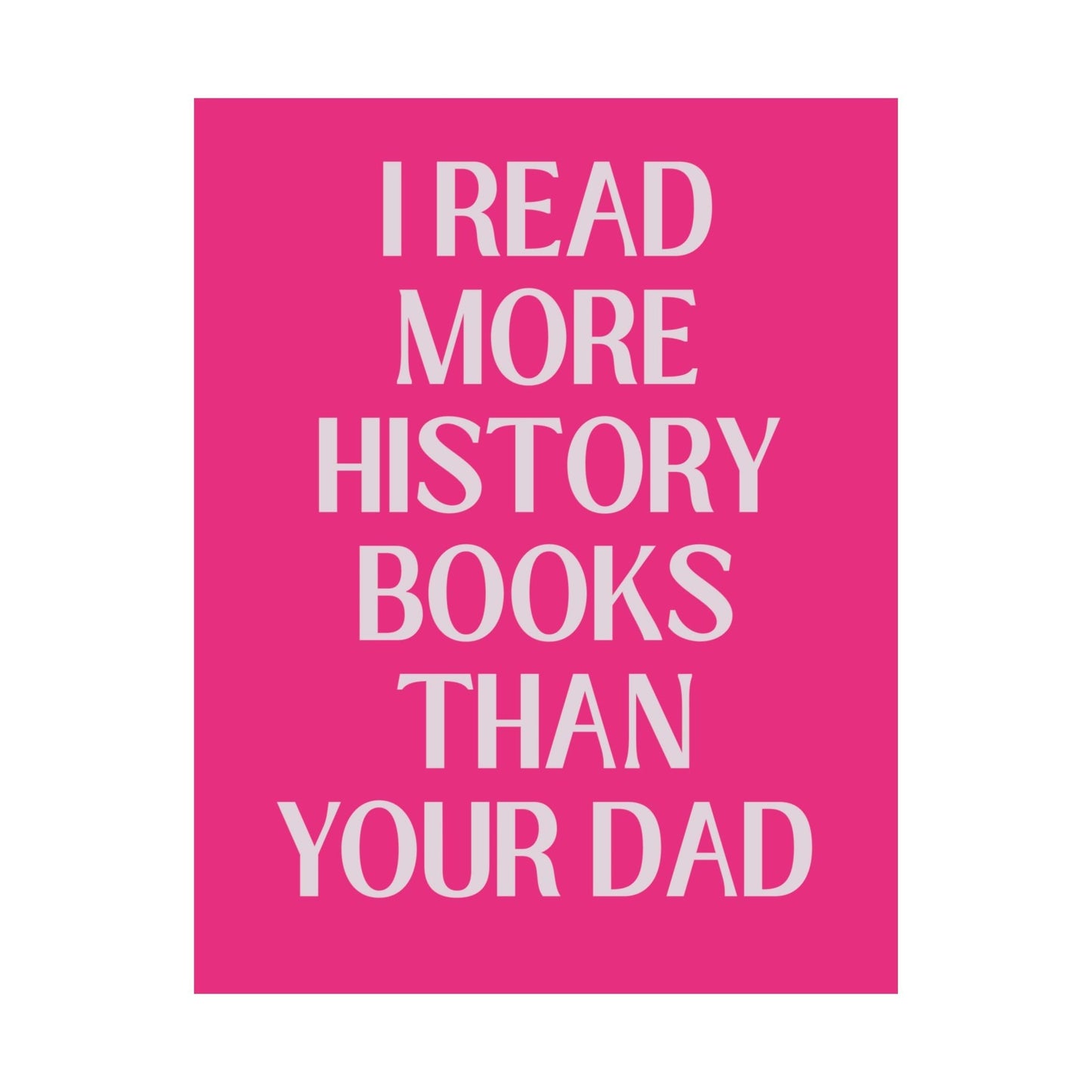 History Buff Poster Print: Pink