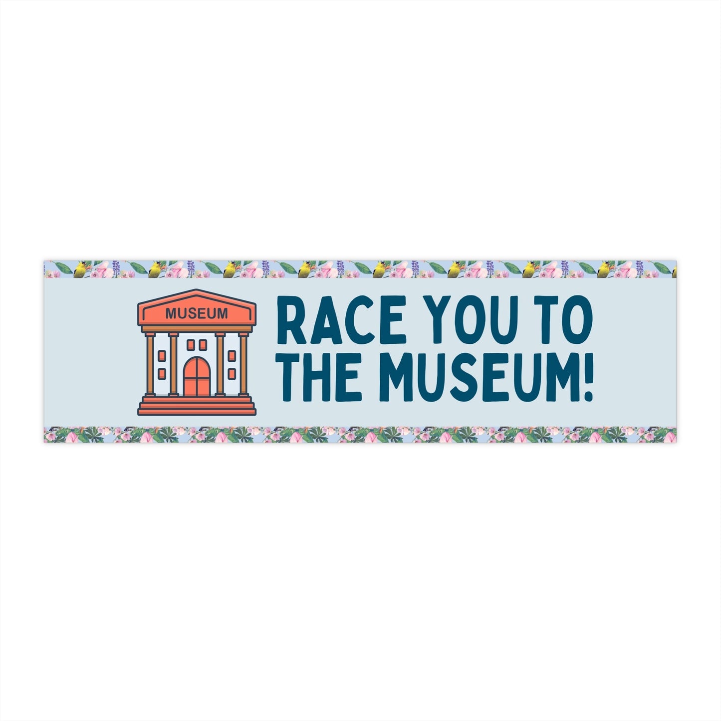 Race You To The Museum!