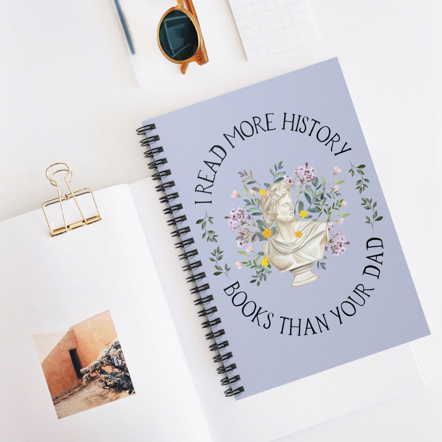 History Lover Spiral Notebook: I Read More History Book Than Your Dad