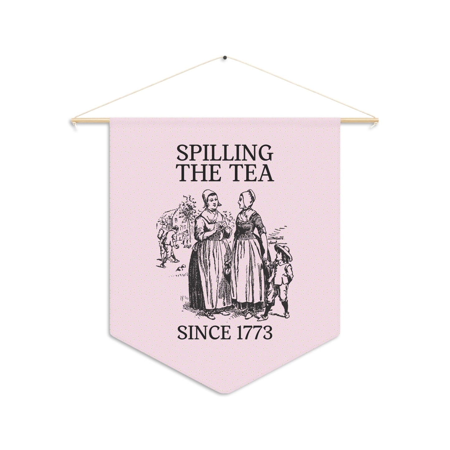 History Pennant: Spilling the Tea Since 1773