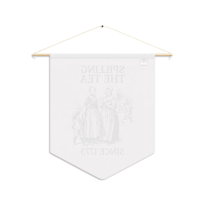 History Pennant: Spilling the Tea Since 1773