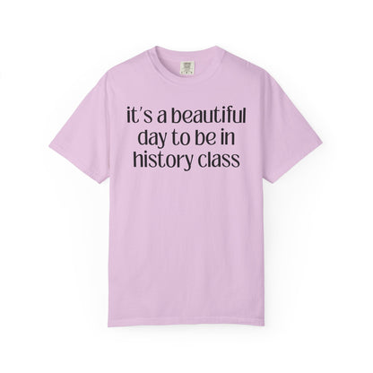 It's a Beautiful Day to Be in History Class