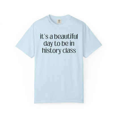 It's a Beautiful Day to Be in History Class